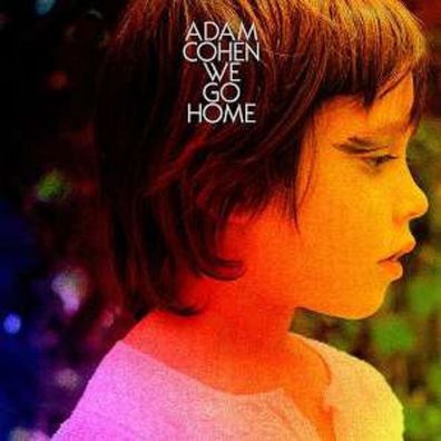 Adam Cohen: We Go Home - Cooking Vi COOKCD594 - (CD / Titel: A-G)