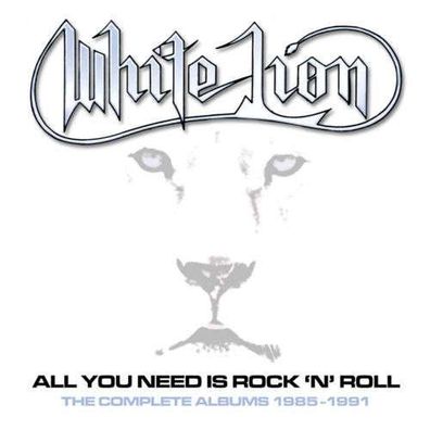 White Lion (Hard Rock): All You Need Is Rock N? Roll: The Complete Albums 1985 - ...