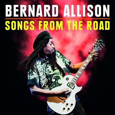 Bernard Allison: Songs From The Road - - (CD / Titel: Q-Z)