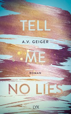 Tell Me No Lies, A. V. Geiger