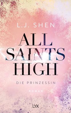 All Saints High - Die Prinzessin Roman L. J. Shen All Saints High