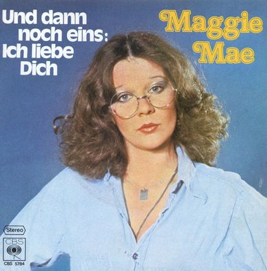 7" Maggie Mae - Und dann noch eins: Ich Liebe Dich