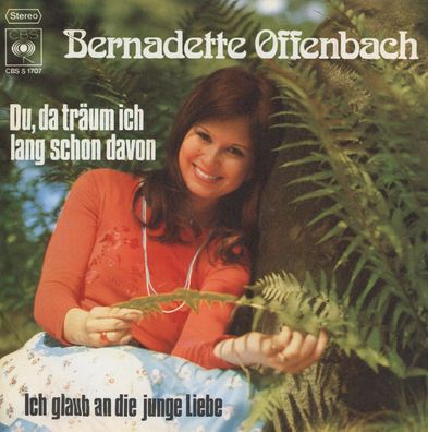 7" Bernadette Offenbach - Du da träum ich lang schon davon