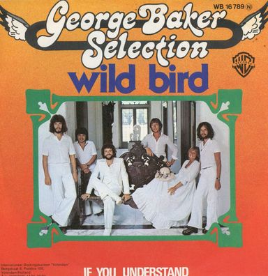 7" George Baker Selection - Wild Bird