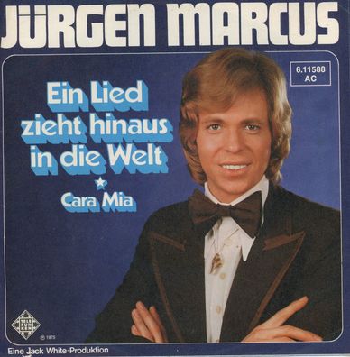 7" Jürgen Marcus - Ein Lied zieht hinaus in die Welt