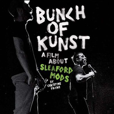 Sleaford Mods: Bunch Of Kunst Documentary: Live At SO36 - F&F - (CD / Titel: A-G)