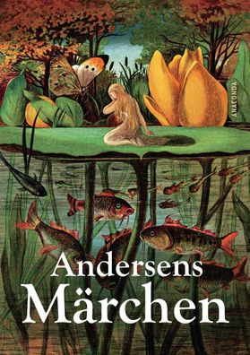 Andersens Maerchen Vollstaendige Ausgabe Hans Christian Andersen