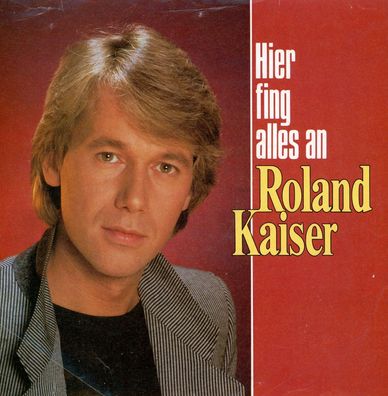 7" Cover Roland Kaiser - Hier fing alles an