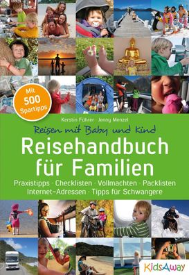 Reisehandbuch f?r Familien: Reisen mit Baby und Kind, Kerstin F?hrer