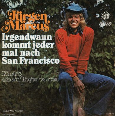 7" Cover Jürgen Marcus - Irgendwann kommt jeder mal nach San Francisco