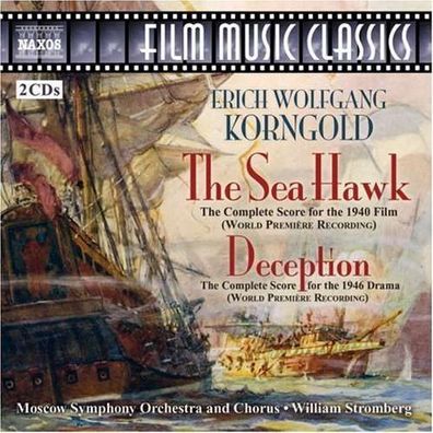 Erich Wolfgang Korngold (1897-1957): Filmmusik: The Sea Hawk (Filmmusik) - Naxos -