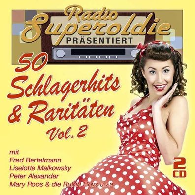 Radio Superoldie präsentiert 50 Schlagerhits & Raritäten Vol.2 - MusicTales - ...
