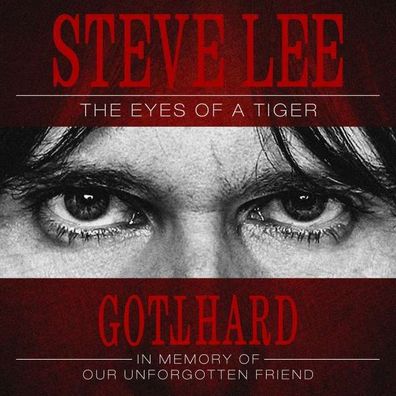 Gotthard: Steve Lee: The Eyes Of A Tiger - Nuclear Blast - (CD / Titel: Q-Z)