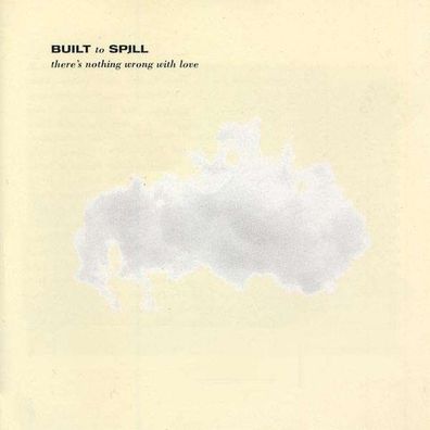 Built To Spill: There's Nothing Wrong With Love - - (Vinyl / Pop (Vinyl))