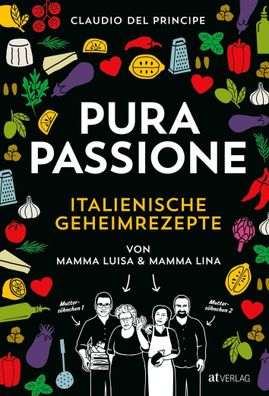 PURA Passione Italienische Geheimrezepte von Mamma Luisa und Mamma