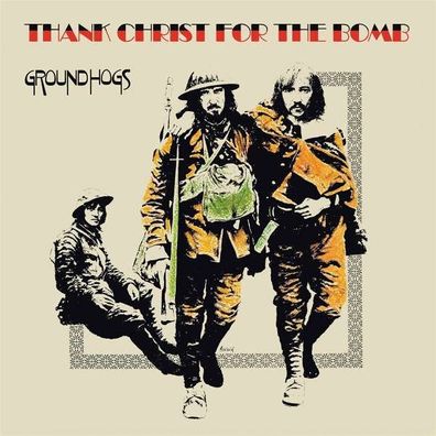 Groundhogs: Thank Christ For The Bomb (Standard Edition) - - (LP / T)