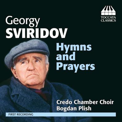 Georgi Sviridov (1915-1998): Chorwerke "Hymns and Prayers" - - (CD / C)