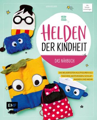 Helden der Kindheit - Das N?hbuch, Karin Moslener