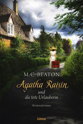 Agatha Raisin 06 und die tote Urlauberin, M. C. Beaton