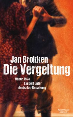 Die Vergeltung - Rhoon 1944, Jan Brokken