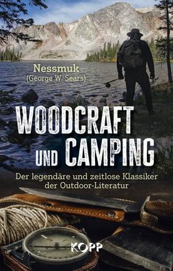 Woodcraft und Camping, George W. Sears ?Nessmuk?