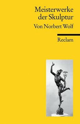 Meisterwerke der Skulptur, Norbert Wolf