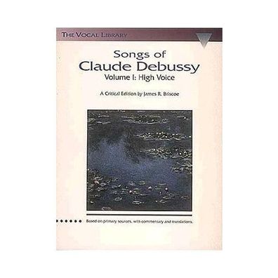 Songs of Claude Debussy A Critical Edition by James R. Briscoe Voc