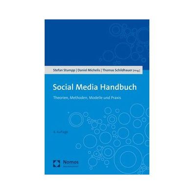 Social Media Handbuch Theorien, Methoden, Modelle und Praxis Michel