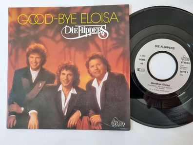 Die Flippers - Good-bye Eloisa 7'' Vinyl Germany