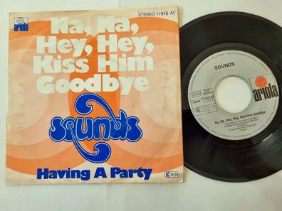 Sounds - Na na, hey hey, kiss him goodbye 7'' Vinyl Germany