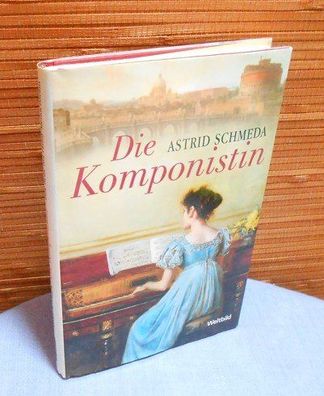 Die Komponistin : Eine Reise mit Fanny Mendelssohn