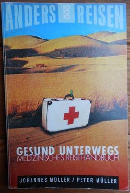 ANDERS REISEN Gesund unterwegs - Medizinisches Reisehandbuch