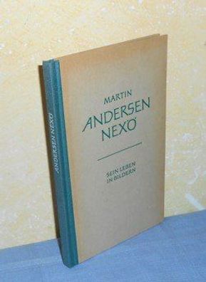 Martin Andersen Nexö : Sein Leben in Bildern