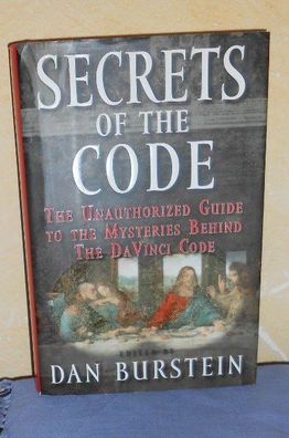 Secrets of the Code: The Unauthorized Guide to the Mysteries Behind "The Da Vinci Cod