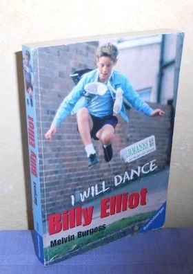 Billy Elliot. I will dance. Das Buch zum Kultfilm (deutsch)
