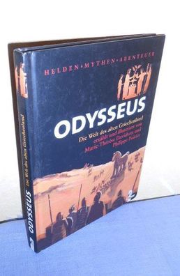 Helden Mythen Abenteuer : Odysseus - Die Welt des alten Griechenland