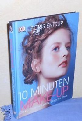 10 Minuten Make-up - 50 komplette Looks: Step by Step