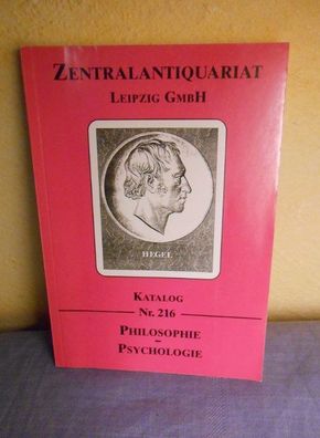 Zentralantiquariat Leipzig GmbH Katalog Nr. 216 Philosophie ? Psychologie (90er Jahre