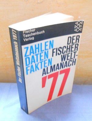 Zahlen, Daten Fakten. Der Fischer-Welt-Almanach ?77