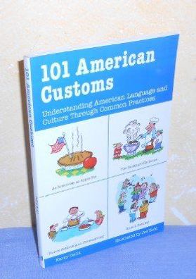 101 American Customs. Understanding American Language and Culture through Common Prac