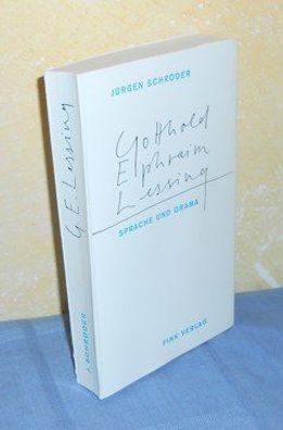 Gotthold Ephraim Lessing: Sprache und Drama