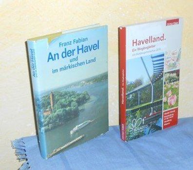 HAVEL-Konvolut: An der Havel und im märkischen Land + Havelland. Ein Wegbegleiter mit