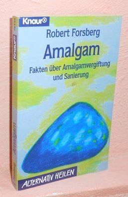 Amalgam ? Fakten über Amalgamvergiftung und Sanierung