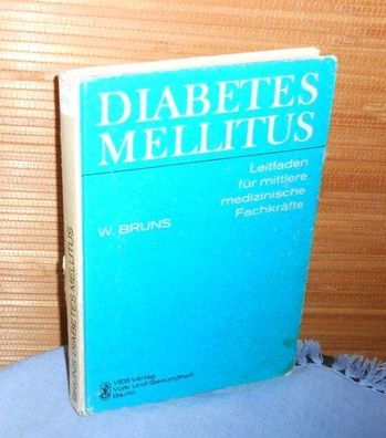 Diabetes Mellitus : Leitfaden für mittlere medizinische Fachkräfte
