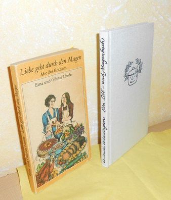 Liebe geht durch den Magen: ABC des Kochens + Ein Leib- und Magenbuch : Kulinarische