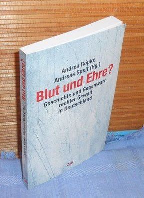 Blut und Ehre? Geschichte und Gegenwart rechter Gewalt in Deutschland