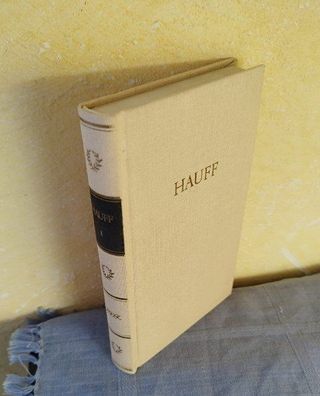 Hauffs Werke in zwei Bänden (BDK Bibliothek Deutscher Klassiker) : Erster Band