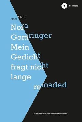 Mein Gedicht fragt nicht lange reloaded, Nora Gomringer
