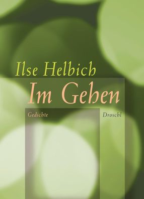 Im Gehen, Ilse Helbich