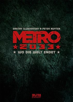 Metro 2033. Band 1 (Splitter Diamant Vorzugsausgabe), Dmitry Glukhovsky